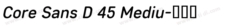 Core Sans D 45 Mediu字体转换